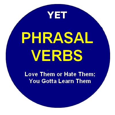 YOUR ESL TEACHER: PHRASAL VERBS
