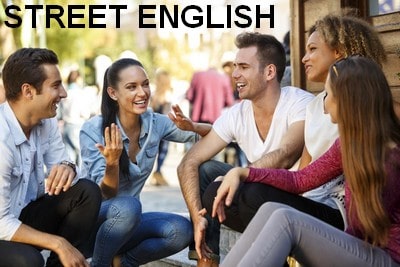 YET: STREET ENGLISH - They don't teach in school.